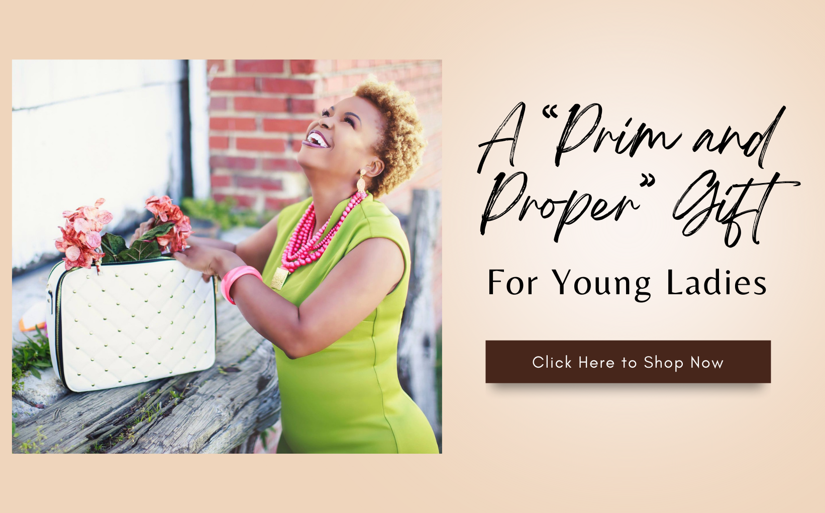 A "Prim and Proper" Gift for Young Ladies